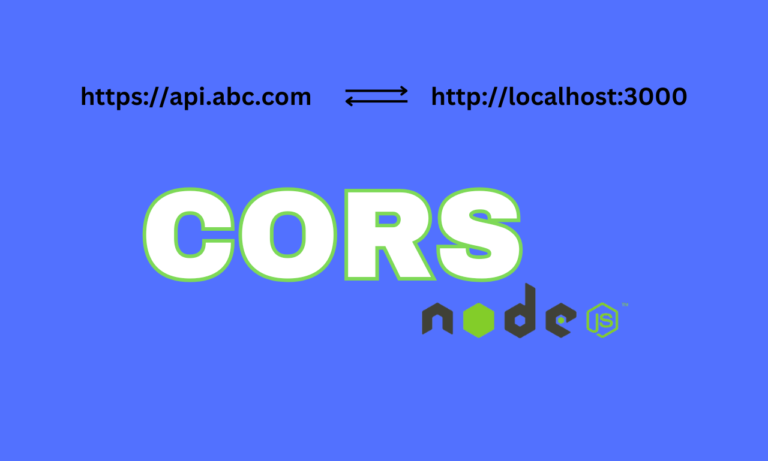 CORS in Node.js: The Ultimate Guide to Secure API Communication